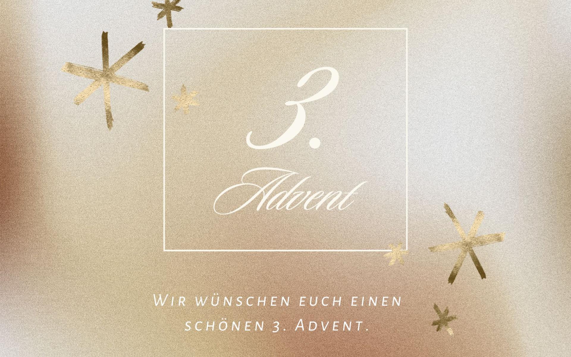 Auf hellbraunem Hintergrund mit Strohsternen steht eingerahmt "3. Advent". Unter dem Rahmen steht: "Wir wünschen euch einen schönen 3. Advent."