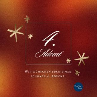 Auf dunkelrotem Hintergrund mit Strohsternen steht eingerahmt "4. Advent". Unter dem Rahmen steht: "Wir wünschen euch einen schönen 4. Advent."